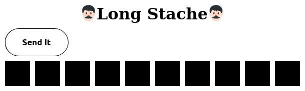 screenshot of Long Stache, with Send It button and 10 black boxes